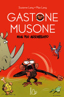 Copertina  Gastone musone. Mai più arrabbiato!