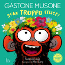 Copertina  Gastone musone. Sono troppo felice!