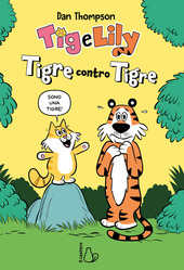 Copertina Tig e Lily. Tigre contro tigre