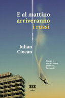 Copertina  E al mattino arriveranno i russi