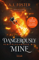 Copertina  Dangerously Mine = pericolosamente mio : romanzo