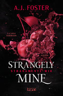 Copertina  Strangely Mine = stranamente mio : romanzo