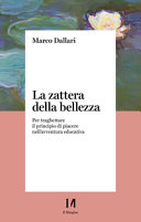 Copertina  La zattera della bellezza : per traghettare il principio di piacere nell'avventura educativa