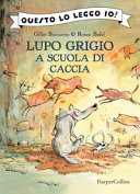 Copertina  Lupo grigio a scuola di caccia
