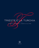 Copertina Trieste e la Turchia : storie di commerc...