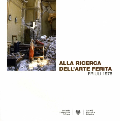 Copertina  Alla ricerca dell'arte ferita : Friuli 1976