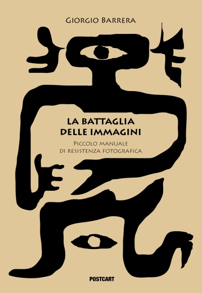 Copertina  La battaglia delle immagini : piccolo manuale di resistenza fotografica