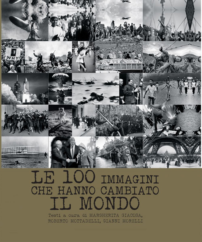 Copertina  Le 100 immagini che hanno cambiato il mondo